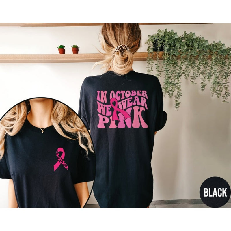 In October We Wear Pink Tee Breast Cancer Awareness T-shirt