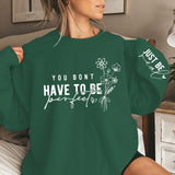 You Don't Have Perfect Print Women Sweatshirts Autumn