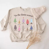 Tis The Damn Season Slogan Christmas Women Sweatshirt