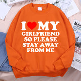 I Love My Girlfriend Please Stay From Me Mens Hoodie