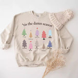 Tis The Damn Season Slogan Christmas Women Sweatshirt