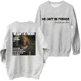 Ariana Grande We Can't Be Friends Sweatshirt