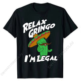 Relax Gringo I'm Legal - Funny Mexican Immigrant T-Shirt Men