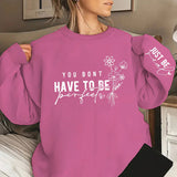 You Don't Have Perfect Print Women Sweatshirts Autumn