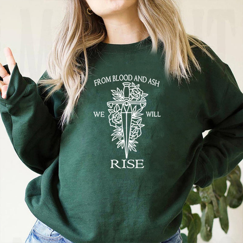 From Blood and Ash We Will Rise Sweatshirt FBAA Jennifer