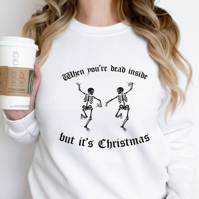 When you're dead inside, but it's Christmas Sweatshirt