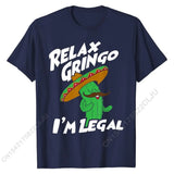 Relax Gringo I'm Legal - Funny Mexican Immigrant T-Shirt Men