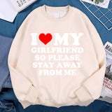 I Love My Girlfriend Please Stay From Me Mens Hoodie