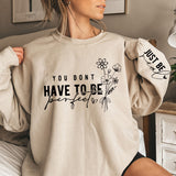 You Don't Have Perfect Print Women Sweatshirts Autumn
