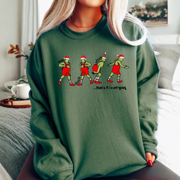 That's It I'm Not Going Sweatshirt