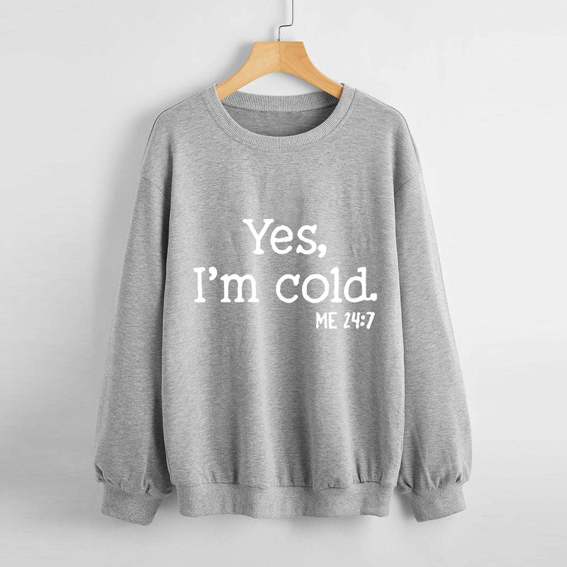 Yes I M Cold Sweatshirts Autumn and Winter round Neck Sweatshirt Yes, I M Cold Me Simple Warm