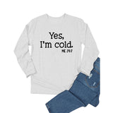 Yes I M Cold Sweatshirts Casual Loose Oversized Long Sleeves T-shirt