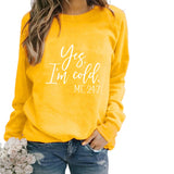 Yes I M Cold Sweatshirts Winter Women's Top Printed Casual Loose Sweatshirt