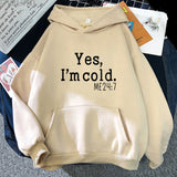 Yes I M Cold Sweatshirts Printed Hooded Casual Sweatshirt