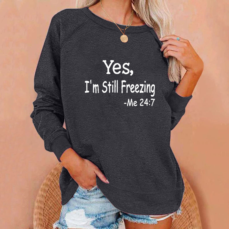 Yes I M Cold Sweatshirts I 'M Freezing Letter Printing Round Neck Loose Sweatshirt Female