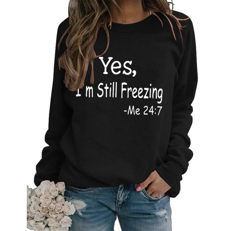 Yes I M Cold Sweatshirts Simple round Neck Printed Loose Sweatshirt