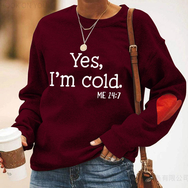 Yes I M Cold Sweatshirts Yes,I'm Cold Letter Autumn Winter Sweater