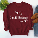 Yes I M Cold Sweatshirts Simple round Neck Printed Loose Sweatshirt
