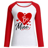 Valentine's Day T Shirt Long Sleeve Be Mine Printed Cotton Raglan Long Sleeve