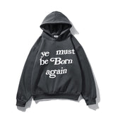You Must Be Born Again Hoodie Letter Puff Print Brushed Hoody