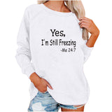Yes I M Cold Sweatshirts I 'M Freezing Letter Printing Round Neck Loose Sweatshirt Female