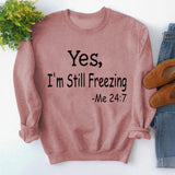 Yes I M Cold Sweatshirts Simple round Neck Printed Loose Sweatshirt