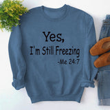 Yes I M Cold Sweatshirts Simple round Neck Printed Loose Sweatshirt