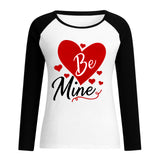 Valentine's Day T Shirt Long Sleeve Be Mine Printed Cotton Raglan Long Sleeve