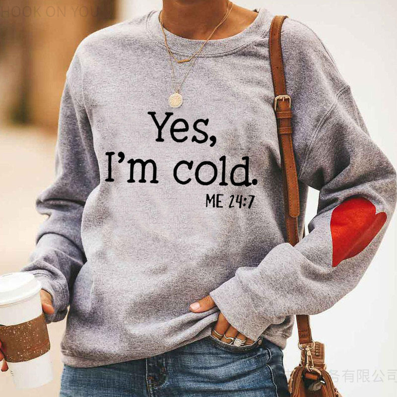 Yes I M Cold Sweatshirts Yes,I'm Cold Letter Autumn Winter Sweater