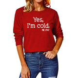 Yes I M Cold Sweatshirts Casual Loose Oversized Long Sleeves T-shirt