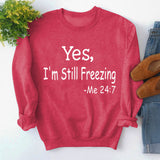 Yes I M Cold Sweatshirts Simple round Neck Printed Loose Sweatshirt