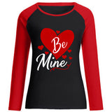 Valentine's Day T Shirt Long Sleeve Be Mine Printed Cotton Raglan Long Sleeve