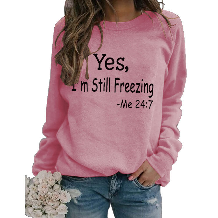Yes I M Cold Sweatshirts Simple round Neck Printed Loose Sweatshirt