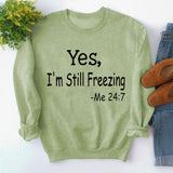 Yes I M Cold Sweatshirts Simple round Neck Printed Loose Sweatshirt