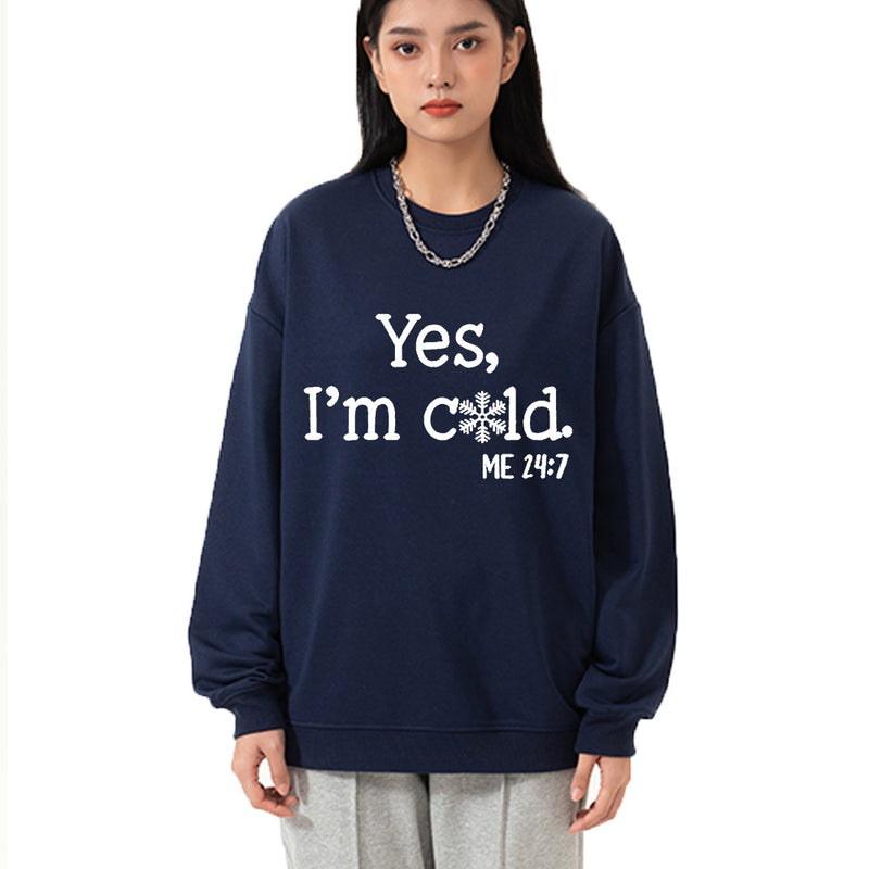 Yes I M Cold Sweatshirts Yes,I'm Cold Me 24:7 round Neck Sweater