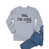 Yes I M Cold Sweatshirts Casual Loose Oversized Long Sleeves T-shirt