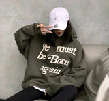 You Must Be Born Again Hoodie Cpfm Kanye Loose Fleece Lined